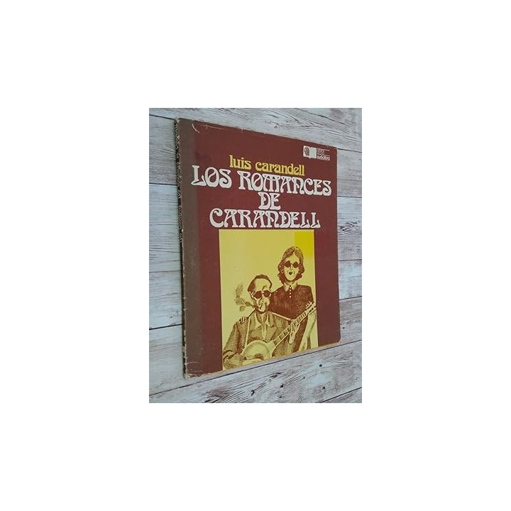 Los Romances De Carandell, Incluye Vinilo 45 Rpm: Hablar Como Un Libro Abierto